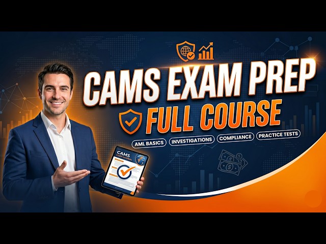 CAMS Exam Prep 2026: Full Course | Master AML Certification 🛡️