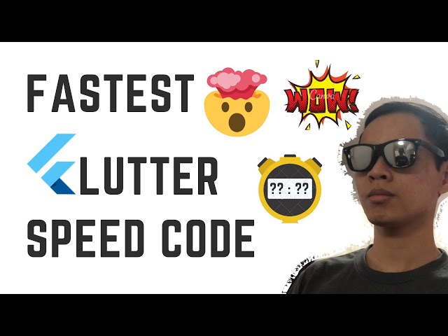 Fastest Flutter Speed Code