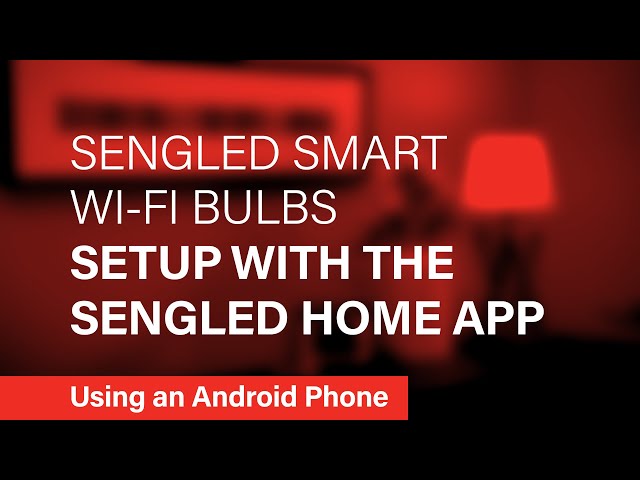 Wi-Fi Bulb Setup/Sengled Home/Android