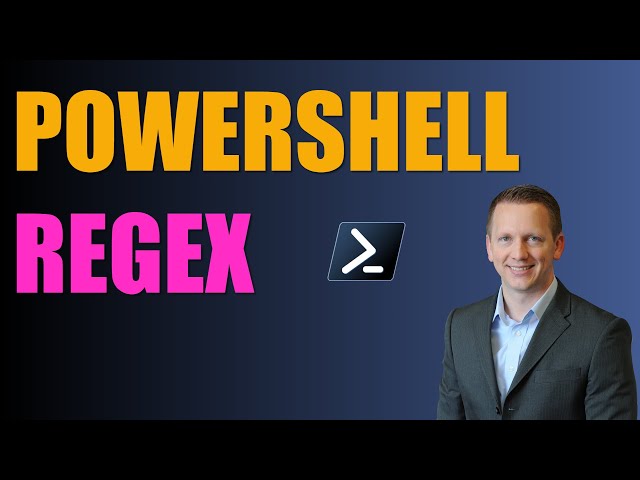 PowerShell & RegEx Getting Started Tutorial