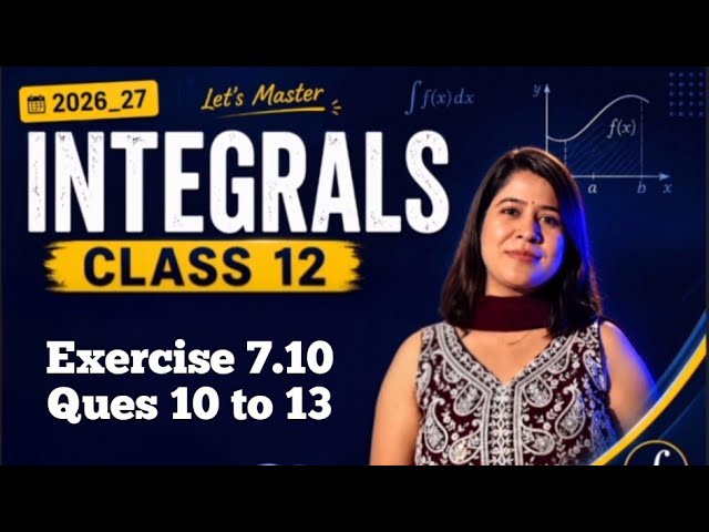 Exercise 7.10 | Ques 10 to 13 | Class 12 Maths | Step-by-Step Solutions | NCERT SOLUTIONS