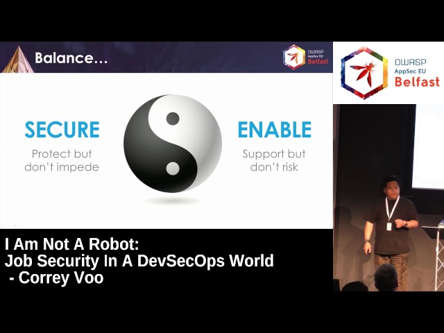 AppSec EU 2017 I Am Not A Robot: Job Security In A DevSecOps World by Correy Voo