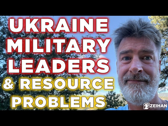 Ukraine's Military Reshuffling Highlights Resource Problems || Peter Zeihan