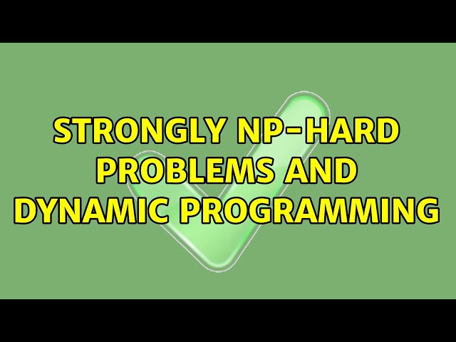 Strongly NP-hard problems and Dynamic Programming