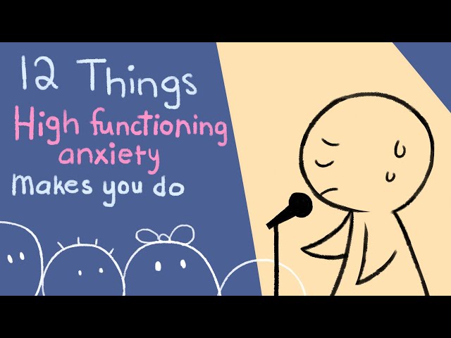 12 Things High Functioning Anxiety Makes you Do