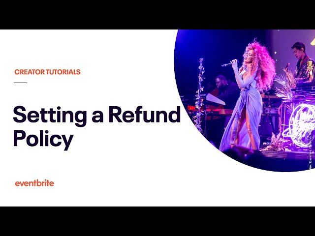 How to Set a Refund Policy on Your Event in Three Easy Steps