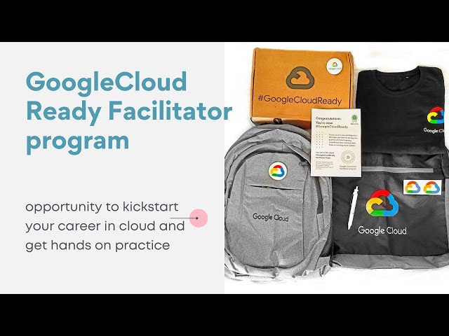 Google Cloud Ready Facilitator program | Unboxing + Details of programme
