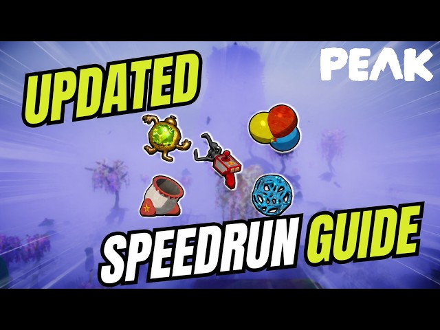 Updated PEAK Speedrun Guide | Everything You Need To Know After the Update