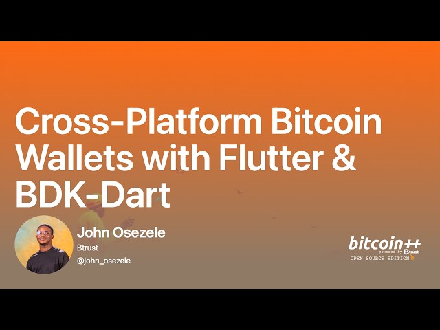 Cross-Platform Bitcoin Wallets with Flutter & BDK-Dart — John Osezele | bitcoin++ Nairobi, open...