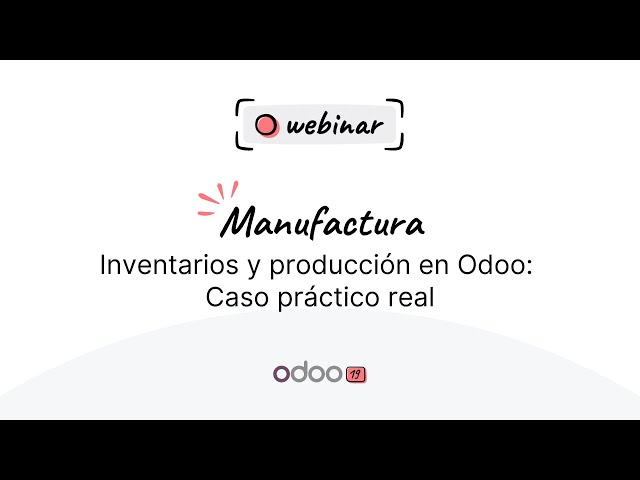 Inventory and Manufacturing in Odoo: Real-World Case Study | Webinar