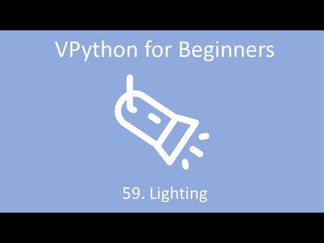 VPython for Beginners 59 - Lighting
