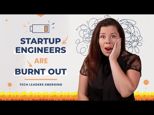 Startup engineers are BURNT OUT! Why is burnout so common in tech and how to fix it?