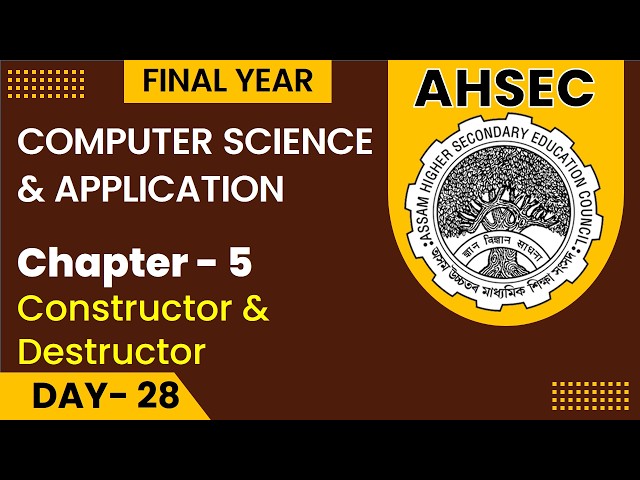 AHSEC Final Year | Computer Science & Application | Lecture No. 28