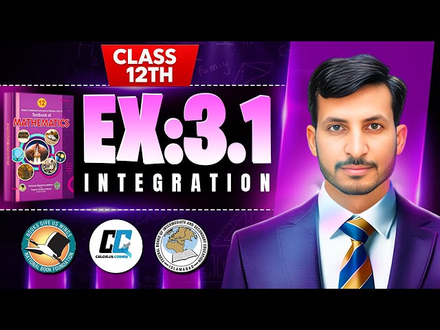 Exercise 3.1 Class 12 maths || NBF New Book 2025 || Integration 12 maths NBF || by Calculus Corner