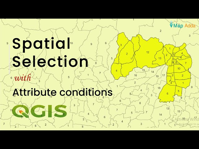 How to select features in QGIS using attribute conditions ? | Spatial Selection | Map Adda