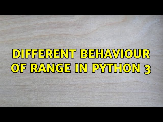 Different behaviour of range in python 3
