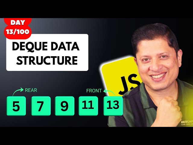 Deque in JavaScript | Double Ended Queue Explained with coding | #100DaysLearningChallenge”