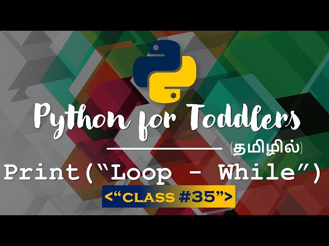 Learn Python in TAMIL | While Loop in Python | [TAMIL]