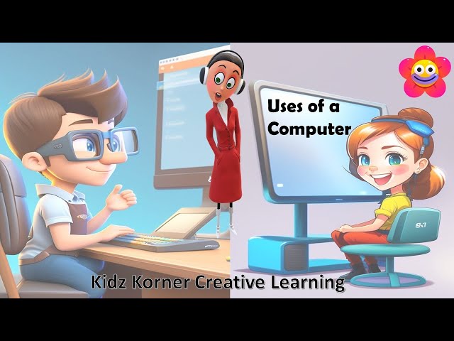 Uses of Computer for Kids |Computer Learning for Kids |Kidz Korner Creative Learning | Computer Fun