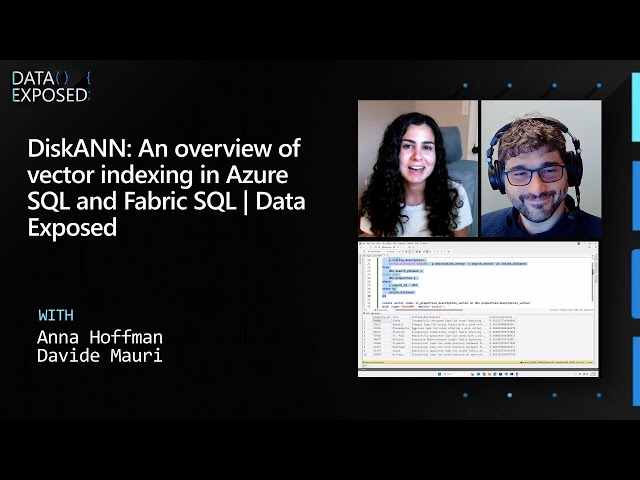 DiskANN: An overview of vector indexing in Azure SQL and Fabric SQL | Data Exposed