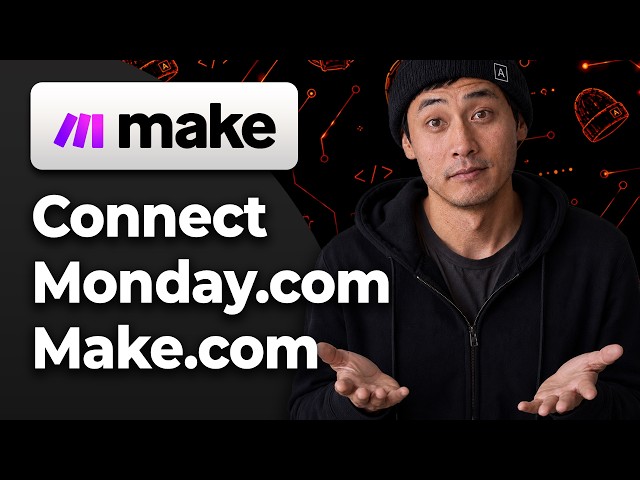 How to Connect Make.com to Monday.com [2026 Step By Step Guide]