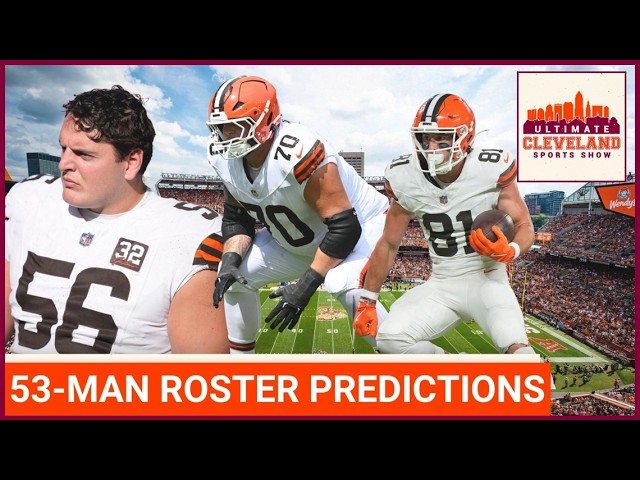 Zac Jackson makes his prediction for the Cleveland Browns' final 53-man roster