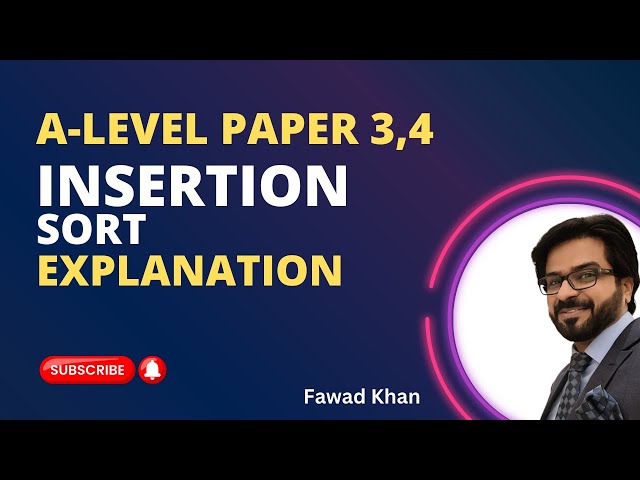 Insertion Sort Demystified: A Comprehensive Guide | A-Level | Paper 3, 4