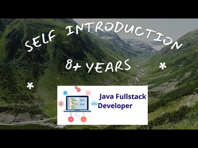 Java Full Stack Developer / Mock Interviews / Self Introduction