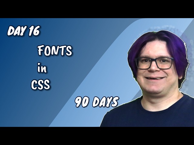 using CSS Fonts | Day 16