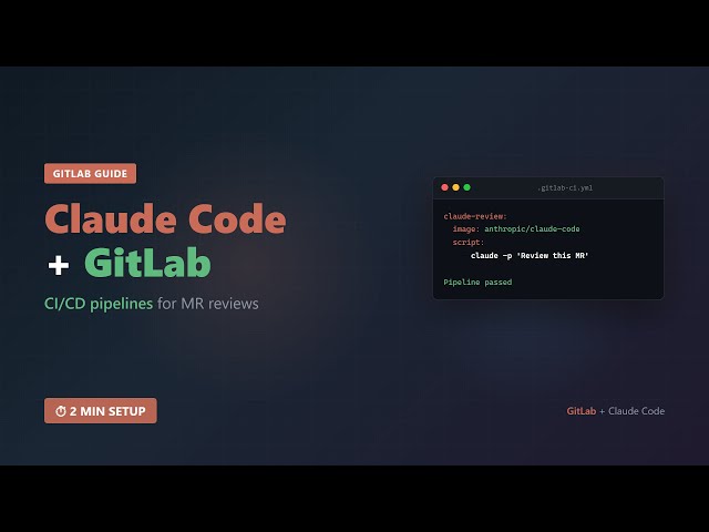 Claude Code — GitLab CI/CD: MR Reviews & Pipeline Automation