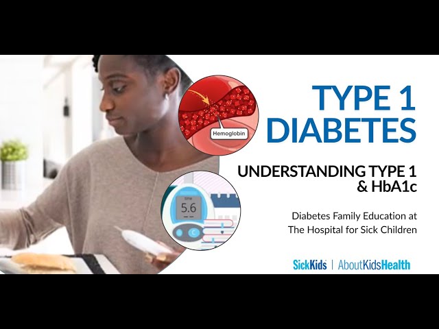 Understanding HbA1c: A Key Test for Managing Type 1 Diabetes | The Hospital for Sick Children