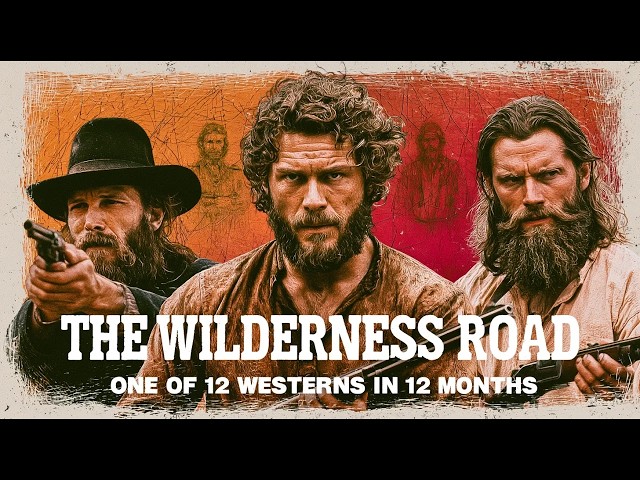 The Wilderness Road | Frontier Western Adventure | Full Movie HD 🤠🔥