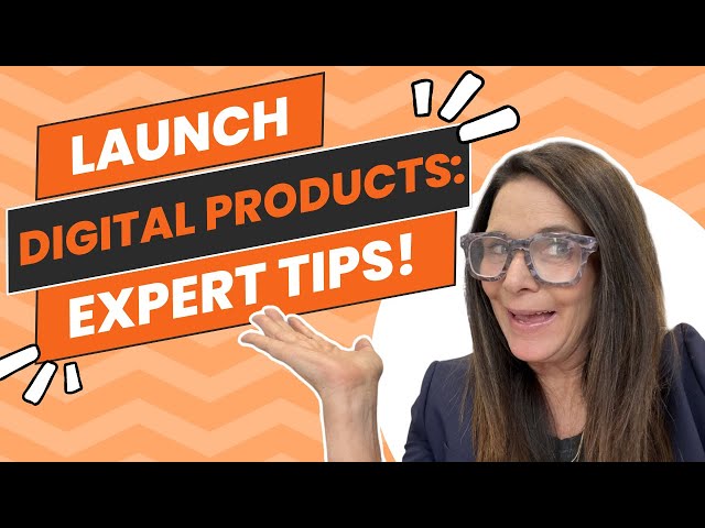 Launch Digital Products: Expert Tips