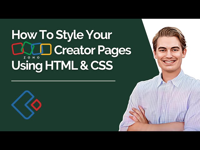 How To Style Your Zoho Creator Pages Using HTML & CSS