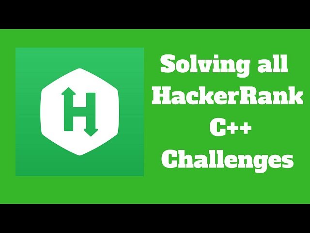 C++ CODING CHALLENGE: HACKERRANK PART 3