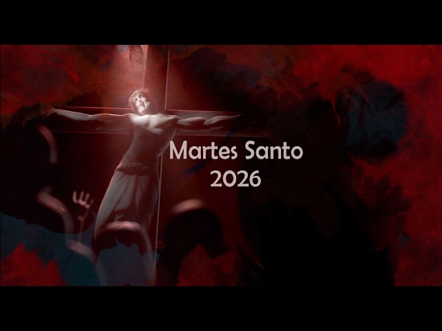MARTES SANTO | Semana Santa 2026