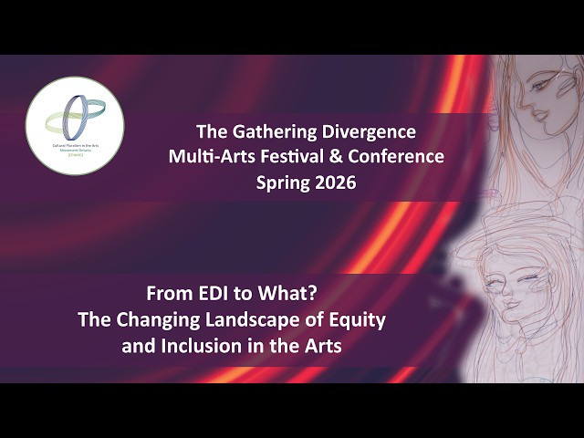 Session: From EDI to What? The Changing Landscape of Equity and Inclusion in the Arts