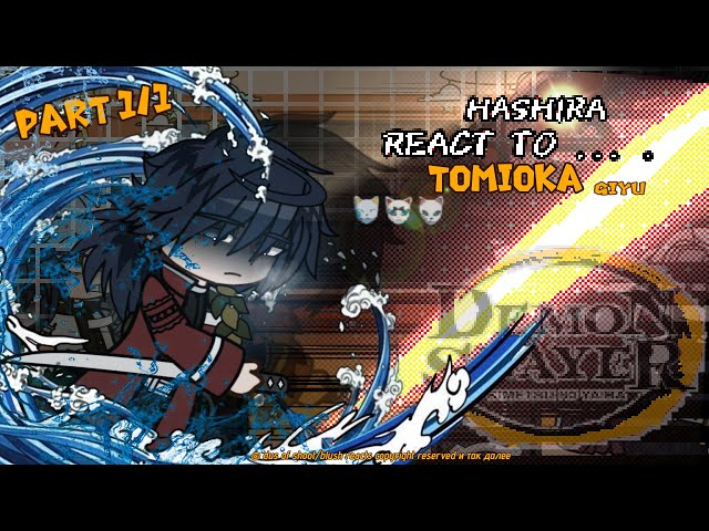 "HASHIRA react to...Giyu Tomioka" - Demon Slayer - [ part 1/1 ] - [ rus/eng ]#kny#giyutomioka