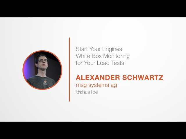PromCon 2017: Start Your Engines: White Box Monitoring for Your Load Tests - Alexander Schwartz