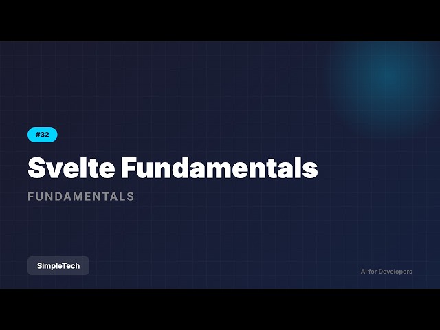 Svelte Fundamentals - Reactivity Without the Overhead | Full Stack Development #32
