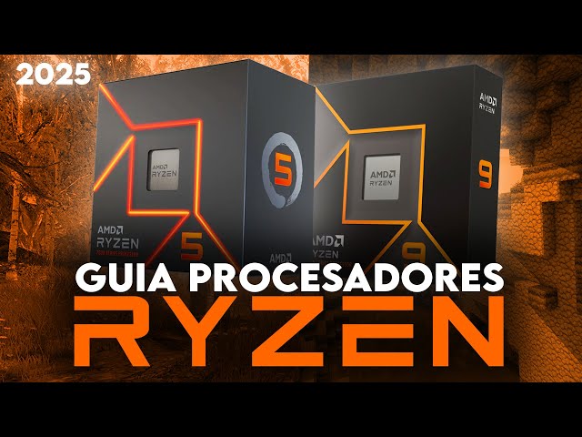 HOW TO CHOOSE A RYZEN PROCESSOR IN 2025 | THE DEFINITIVE GUIDE TO RYZEN PROCESSORS