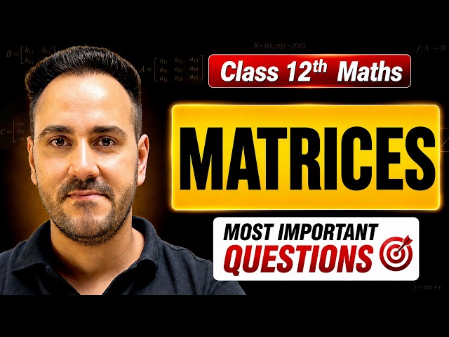 Matrices | Most Important Questions | Class 12th Maths 2026-27