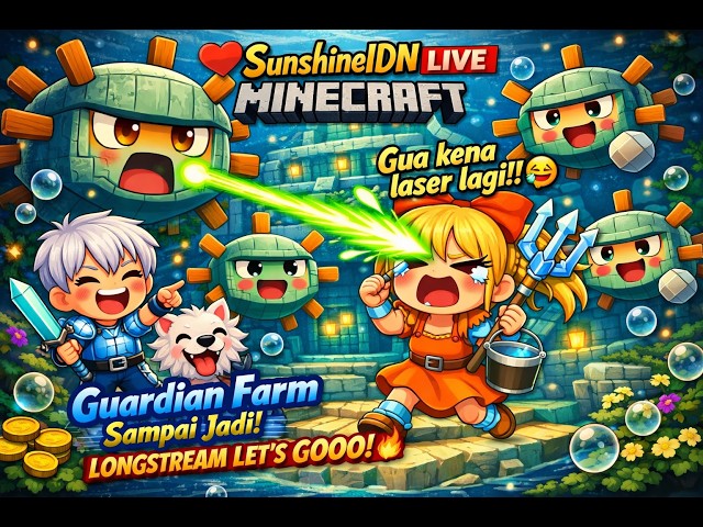🌊💎 SunshineIDN LIVE Minecraft IS BACK — Longstream! Guardian Farm Sampai Jadi! LET'S GOOO! 🔥