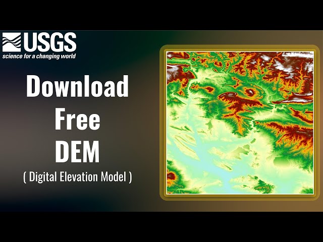 How to Download Free Digital Elevation Models (DEM) from USGS: A Step-by-Step Guide