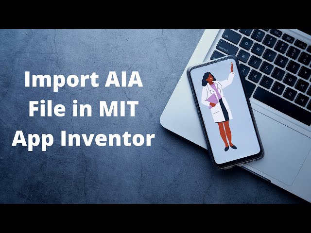 How to import aia file in MIT App Inventor 2 | Import Project in App Inventor