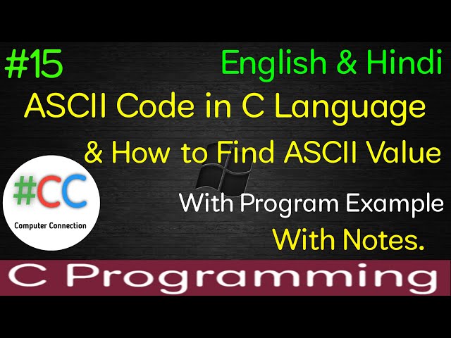 #15 | ASCII Code in C Programming | ASCII Value Program in C | Find ASCII Value in C | ASCII Code
