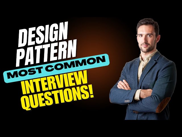 Design Pattern Interview Questions and Answers | How to Pass the Interview