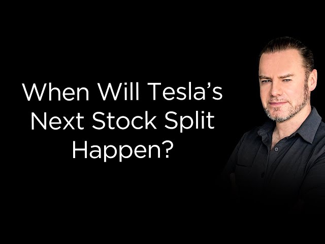 Tesla's Next Stock Split: When and How Big?