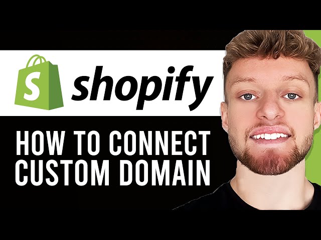 How To Connect a Custom Domain To Shopify (Any Domain)