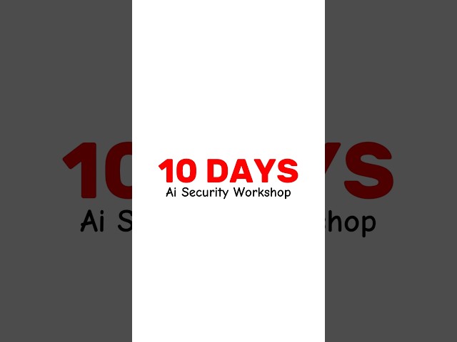 🔥 10-Day AI Security Workshop for Hackers